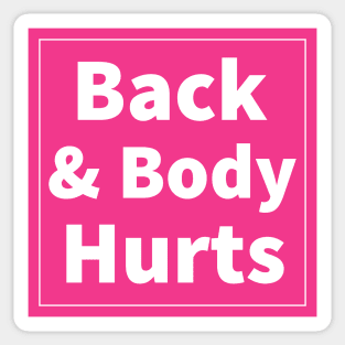 back and body hurts Sticker